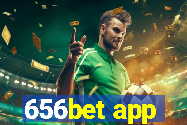 656bet app